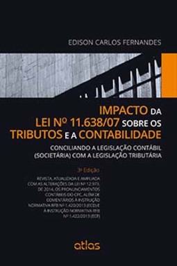 Impacto da lei nº 11.638/07 sobre os tributos e a contabilidade