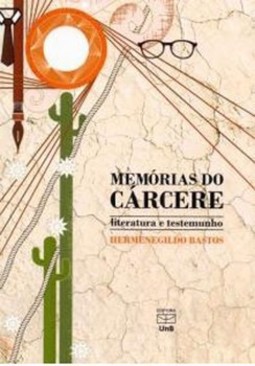 Memórias do cárcere: literatura e testemunho