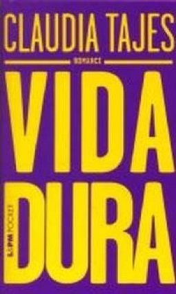  Vida Dura - Claudia Tajes