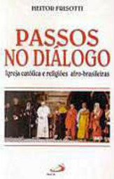 Passos no Diálogo: Igreja Católica e Religiões Afro-Brasileiras