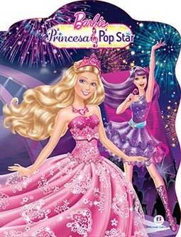 Barbie: a princesa e a pop star