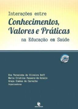 Interações Entre Conhecimentos, Valores e Práticas na Educação em Saúde