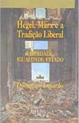 Hegel, Marx e a Tradição Liberal: Liberdade, Igual