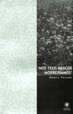 Nos Teus Braços Morreríamos