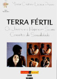 Terra Fértil : Os Jovens e o Repensar Sobre Conceitos de Sexualidade
