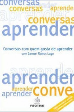 Conversas com Quem Gosta de Aprender