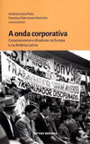 A onda corporativa corporativismo e ditaduras na Europa e na América latina