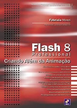 Flash 8 Professional: Criando Além da Animação