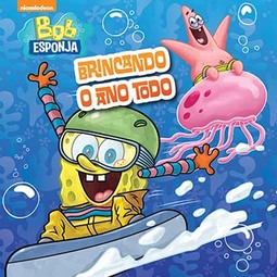 Bob Esponja: brincando o ano todo