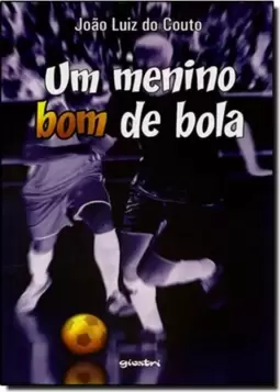 Um Menino Bom De Bola