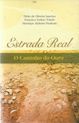 Estrada Real - O Caminho do Ouro