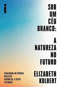SOB UM CEU BRANCO: A NATUREZA NO FUTURO