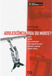 Adolescência: Vida ou Morte