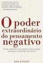 O Poder Extraordinário do Pensamento Negativo