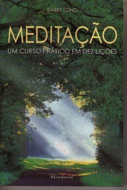 Meditação: Curso Básico em 10 Lições