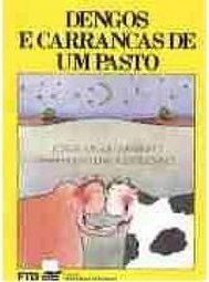 Dengos e Carrancas de um Pasto