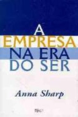 A Empresa na Era do Ser