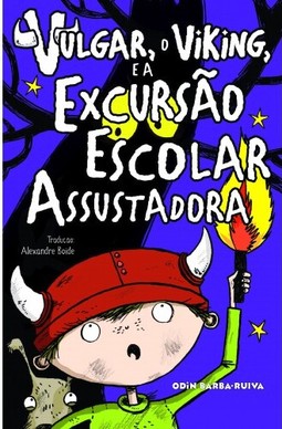 Vulgar, o viking, e a excursão escolar assustadora