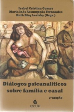Diálogos psicanalíticos sobre família e casal