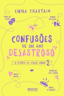 Confusões de Um Ano Desastroso (O Diário de Chloe Snow #2)