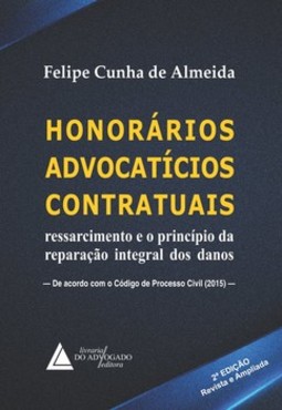 Honorários advocatícios contratuais: ressarcimento e o princípio da reparação integral dos danos