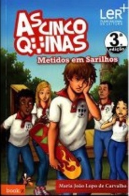 Metidos em Sarilhos (As Cinco Quinas #3)