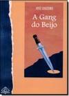 Gang Do Beijo, A