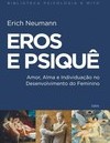 Eros e psiquê: Amor, alma e individuação no desenvolvimento do feminino
