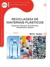 Reciclagem de materiais plásticos: aspectos técnicos, econômicos, ambientais e sociais