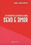270 perguntas e respostas sobre sexo e amor