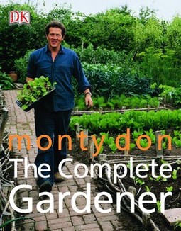 The Complete Gardener: A Practical, Imaginative Guide to Every Aspect of Gardening