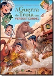 A Guerra De Troia Em Versos De Cordel