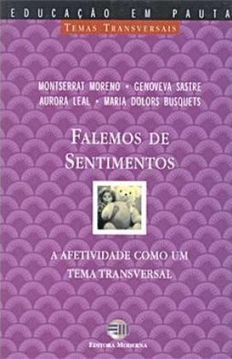 Falemos de Sentimentos: a Afetividade Como um Tema Transversal