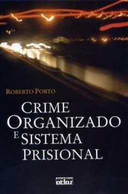 Crime Organizado e Sistema Prisional