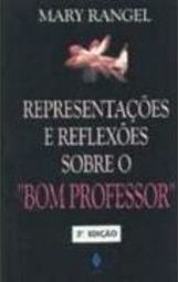 Representações e Reflexões Sobre o Bom Professor