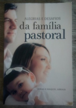 Alegrias e Desafios da Família Pastoral