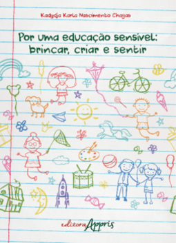 Por uma educação sensível: brincar, criar e sentir