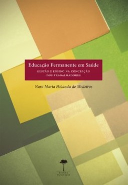Educação permanente em saúde: gestão e ensino na concepção dos trabalhadores