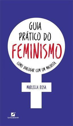 GUIA PRATICO DO FEMINISMO: COMO DIALOGAR...MACHISTA