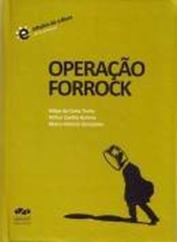 Operação Forrock (Coleção Mário Pedrosa de ensaios sobre arte e cultura contemporâneas #7)