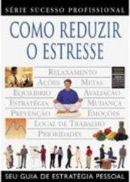 Como Reduzir o Estresse