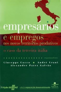Empresários e empregos nos novos territórios produtivos: o caso da terceira Itália