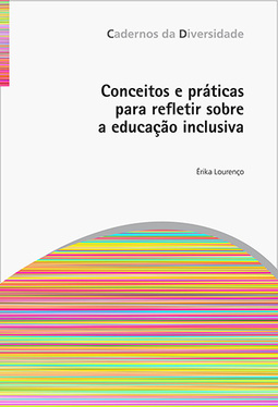 Conceitos e práticas para refletir sobre a educação inclusiva