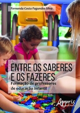 Entre os saberes e os fazeres: formação de professores de educação infantil