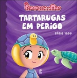 PRINCESAS DO MAR - TARTARUGAS EM PERIGO