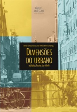 Dimensões do urbano: múltiplas facetas da cidade