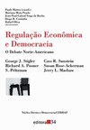 Regulação econômica e democracia: o debate norte-americano