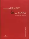 Hannah Arendt & Karl Marx