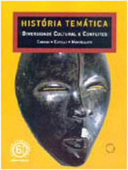 História Temática: Diversidade Cultural e Conflitos - 6 série - 1 grau
