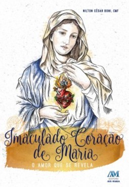 Imaculado coração de Maria: o amor que se revela